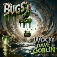 Wocky Dave - BUGS II: BUGGIN' OUT