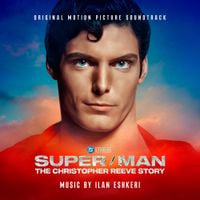 Ilan Eshkeri - Super/Man: The Christopher Reeve Story
