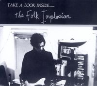 The Folk Implosion - Take a Look inside....