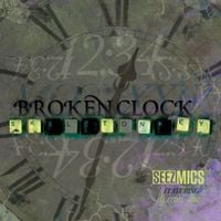 Seez Mics - Broken Clock: Skeleton Key