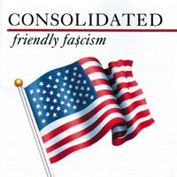 Consolidated - Friendly Fa$cism