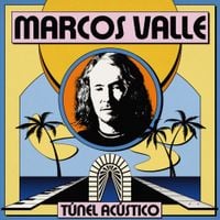 Marcos Valle - T&uacute;nel Ac&uacute;stico