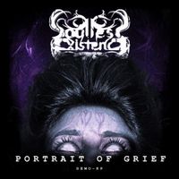 Soulless Existence - Portrait Of Grief (Demo EP)