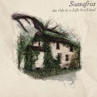 Sassafras - An Ode to a Life Not Lived