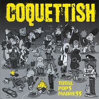 Coquettish - Total Pops Madness