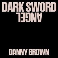 Danny Brown - Dark Sword Angel
