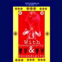 Christenelle Diroc - With Syncronosity & Serendipity