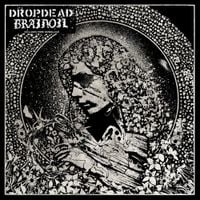 Dropdead - Dropdead / Brainoil