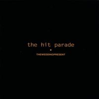 The Wedding Present - The Hit Parade
