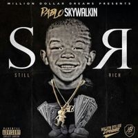 Pablo Skywalkin - Still Rich