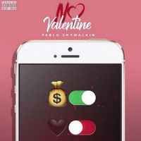 Pablo Skywalkin - No Valentine