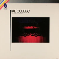 Ike Quebec - With a Song in My Heart