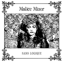MALICE MIZER - Sans Logique