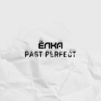 Ёлка [Yolka] - Past Perfect