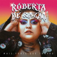 Roberta De Raz&atilde;o - Mais Forte Que Trov&atilde;o
