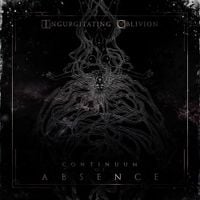 Ingurgitating Oblivion - Continuum Of Absence