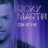 Ricky Martin - Come With Me