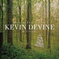 Kevin Devine - Between the Concrete and Clouds