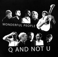 Q and Not U - Wonderful People Remix EP