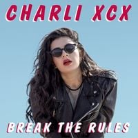 Charli xcx - Break the Rules
