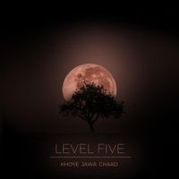 Level Five - Khoye Jawa Chaad