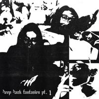 Drwncvnt - Deep Dark Fantasies, Pt. 1
