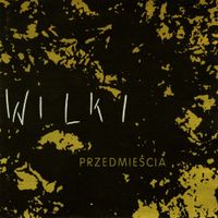 Wilki - Przedmieścia