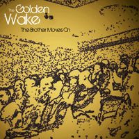 The Brother Moves On - The Golden Wake