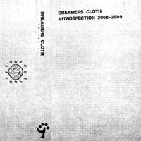 Dreamers Cloth - Vitrospection: 2008-2009