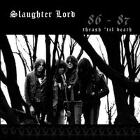 Slaughter Lord - Thrash 'Til Death