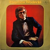 Zbigniew Wodecki - Zbigniew Wodecki