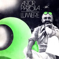 Astor Piazzolla - Lumiere