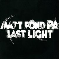 Matt Pond PA - Last Light