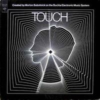 Morton Subotnick - Touch