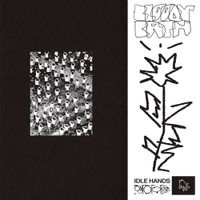 Bloody/bath - Idle Hands / Sunder