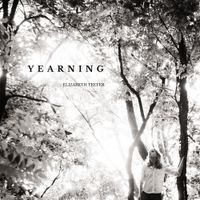 Elizabeth Teeter - Yearning