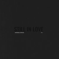 Still In Love - Withdrawal Symptoms Pt. 1