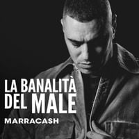 Marracash - LA BANALIT&Agrave; DEL MALE