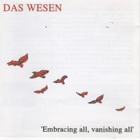 Das Wesen - Embracing All, Vanishing All