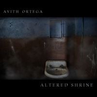 Avith Ortega - Altered Shrine