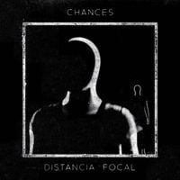 Chances - Distancia Focal