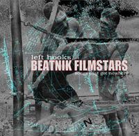 Beatnik Filmstars - Left Hooks (Songs That Got Nowhere)