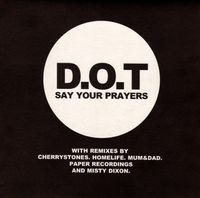 D.O.T. - Say Your Prayers