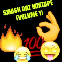 SMASH DAT MIXTAPE - SMASH DAT MIXTAPE (VOLUME 1)