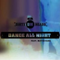 Dirty Heads - Dance All Night
