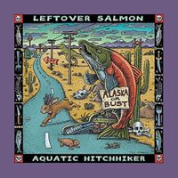 Leftover Salmon - Aquatic Hitchhiker
