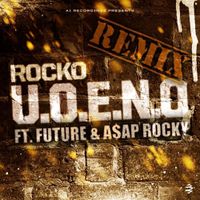 Rocko - U.O.E.N.O. Remix