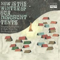 Various Artists - Now Is The Winter Of Our Discount Tents