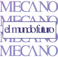 Mecano - El Mundo Futuro