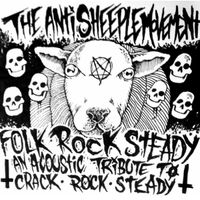 The Anti Sheeple Movement - Folk Rock Steady: An Acoustic Tribute to Crack Rock Steady